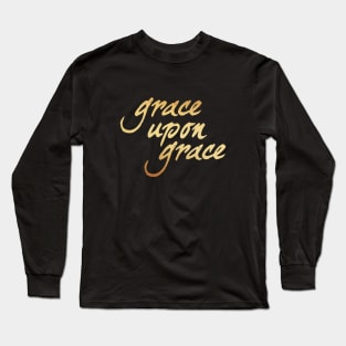 Grace upon grace Long Sleeve T-Shirt
